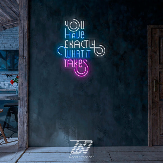 You Have Exactly What It Takes