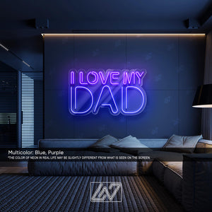 I Love My Dad - LED Neon Sign, LED Gift for Fathers, Man Cave & Home Decor, Perfect Father's Day Gift, Dad Room Decor, Gift for Dad