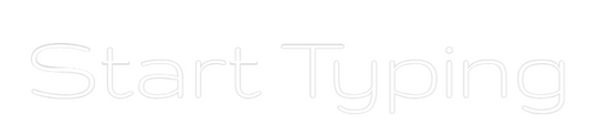 Custom Neon: Start Typing